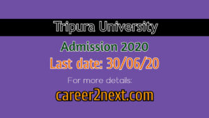 Tripura University Admission 2020 For UG/PG. Last: 30/06/20