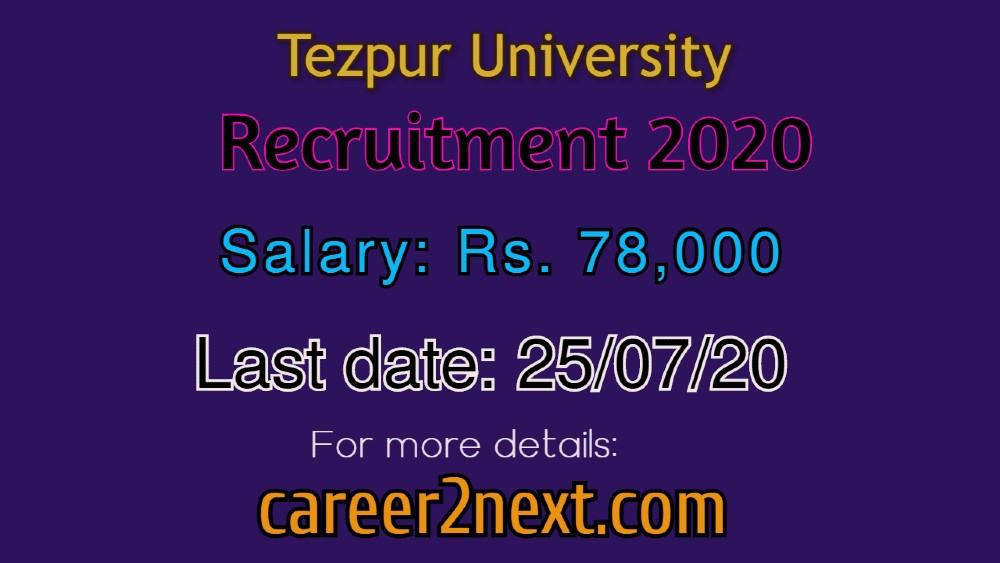 Tezpur University Recruitment 2020 for Internal Audit Officer, Medical Officer & Technical Officers – 06 posts, Last date: 25/07/20