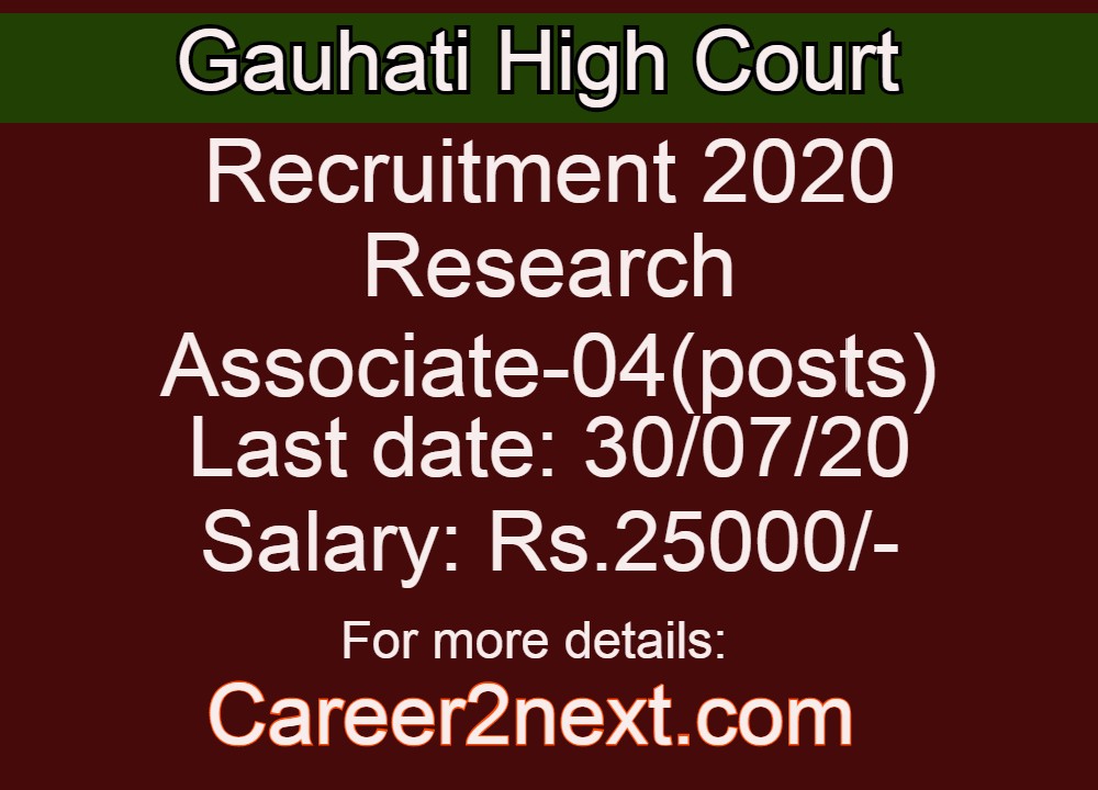 Gauhati High Court Recruitment 2020 for Research Associate|Last Date: 30/07/2020