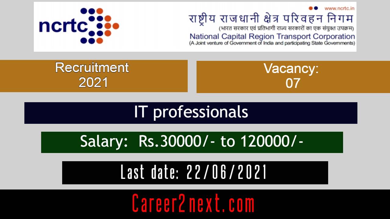 NCRTC Recruitment 2021 for 07 IT professionals