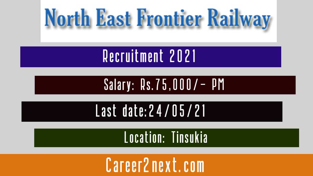 NFR Recruitment 2021 for 8 Medical Practitioners in Tinsukia