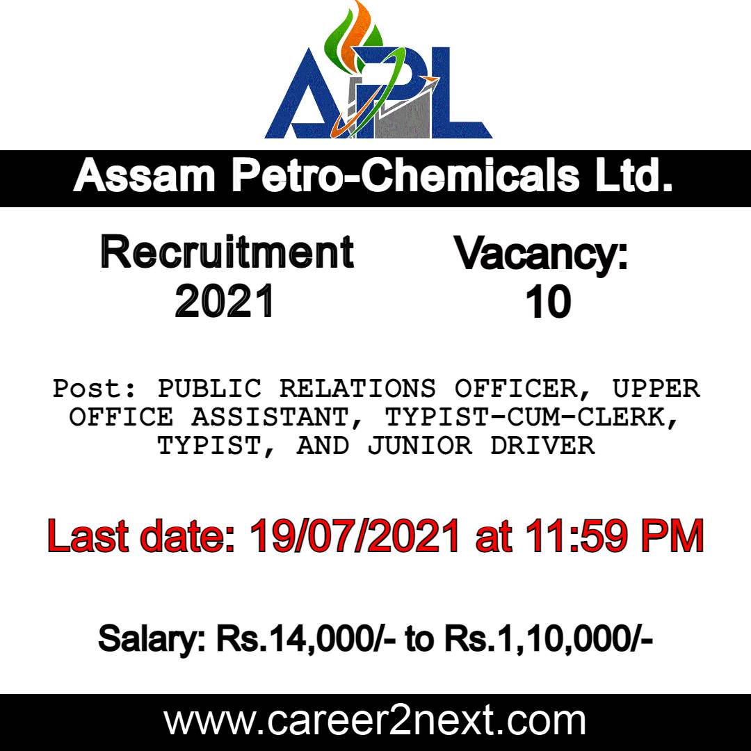 Assam Petro Chemicals Ltd. Recruitment 2021 | 10-Posts