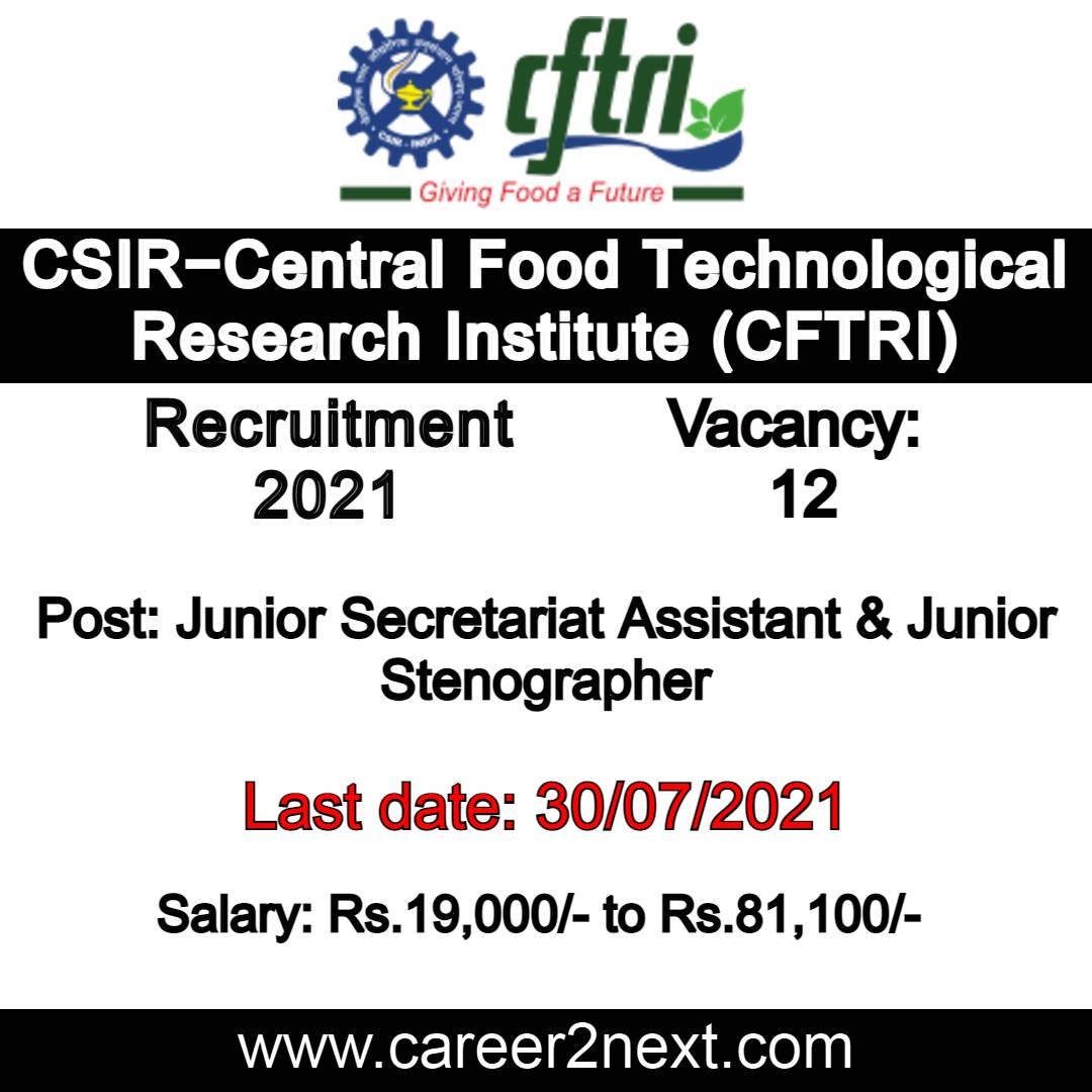 CFTRI Recruitment 2021 | 12-Junior Secretariat Assistant & Junior Stenographer