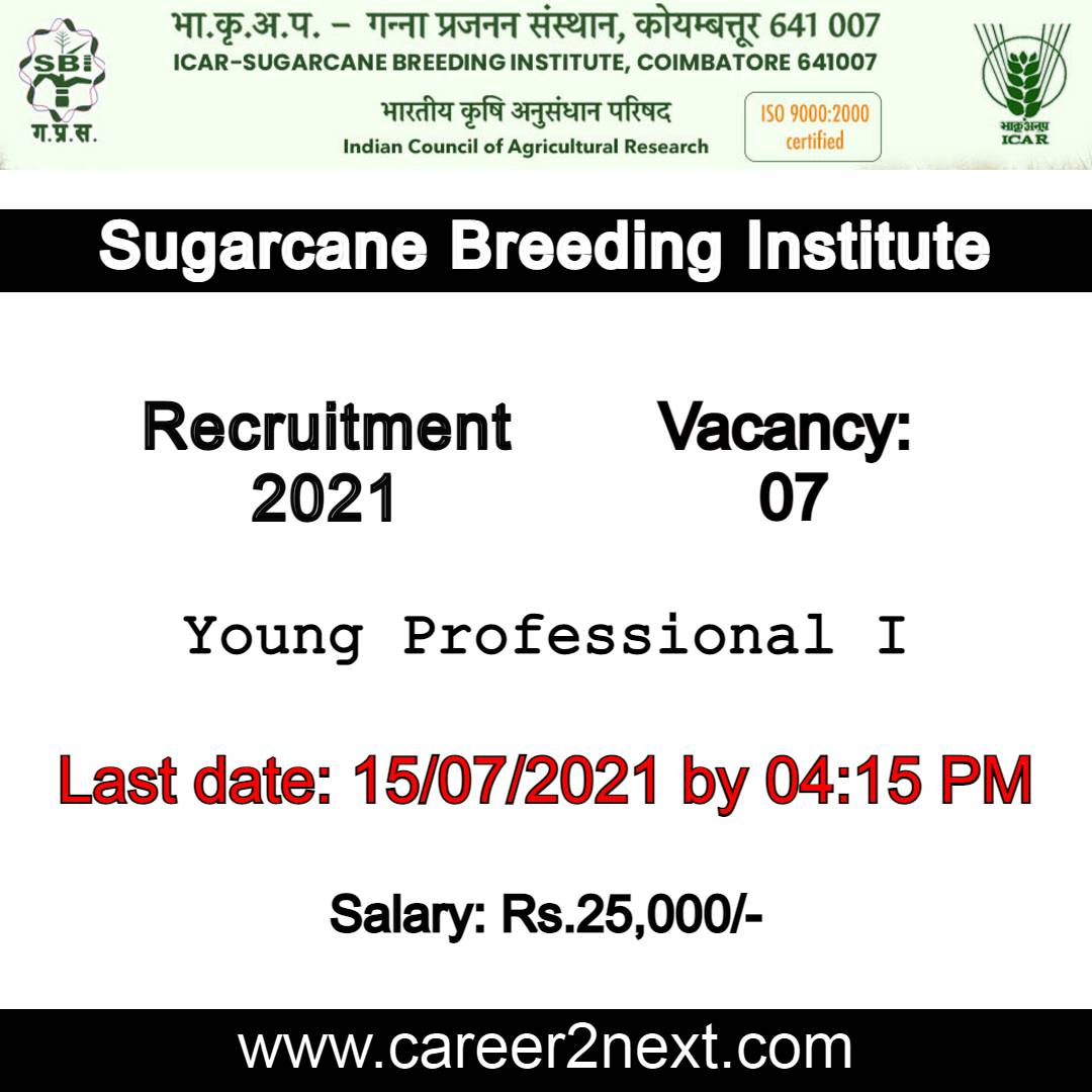 Sugarcane Breeding Institute Recruitment 2021 | 07-Young Professional I