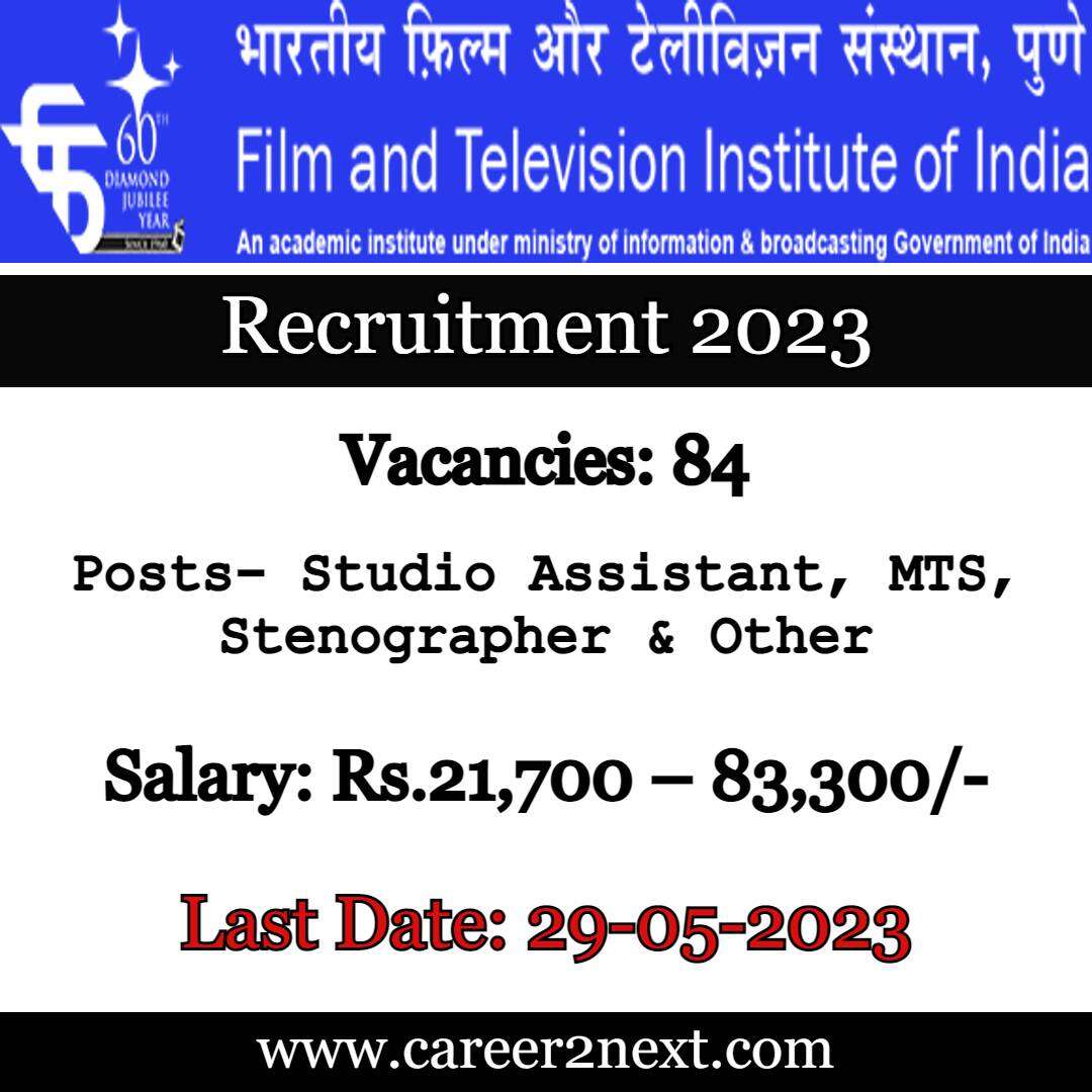 FTII Recruitment 2023 – 84 Posts of Studio Assistant, MTS, Stenographer & Other