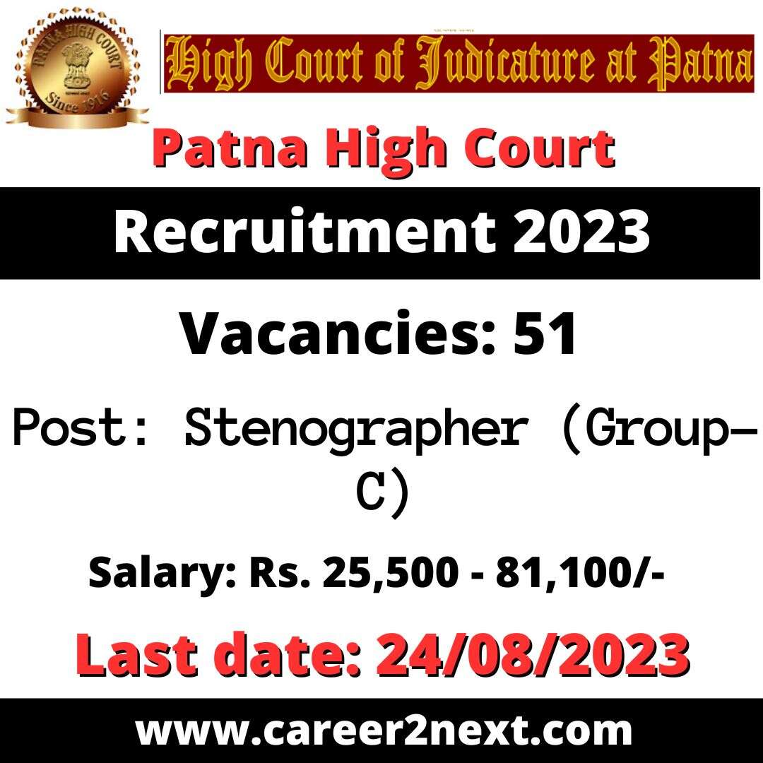 Patna High Court Recruitment 2023 – 51 Posts [Stenographer (Group-C)]