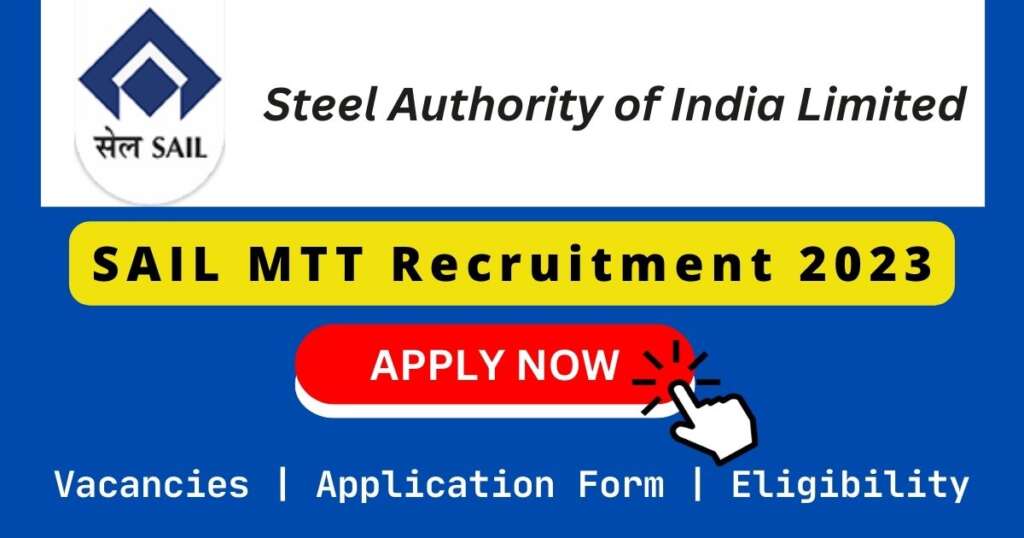 SAIL MTT Recruitment 2023