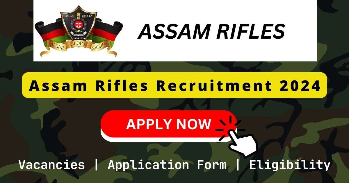 Assam Rifles Recruitment 2024