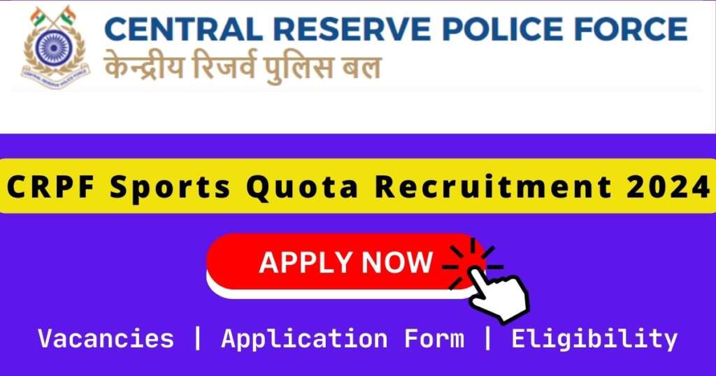 CRPF Sports Quota Recruitment 2024