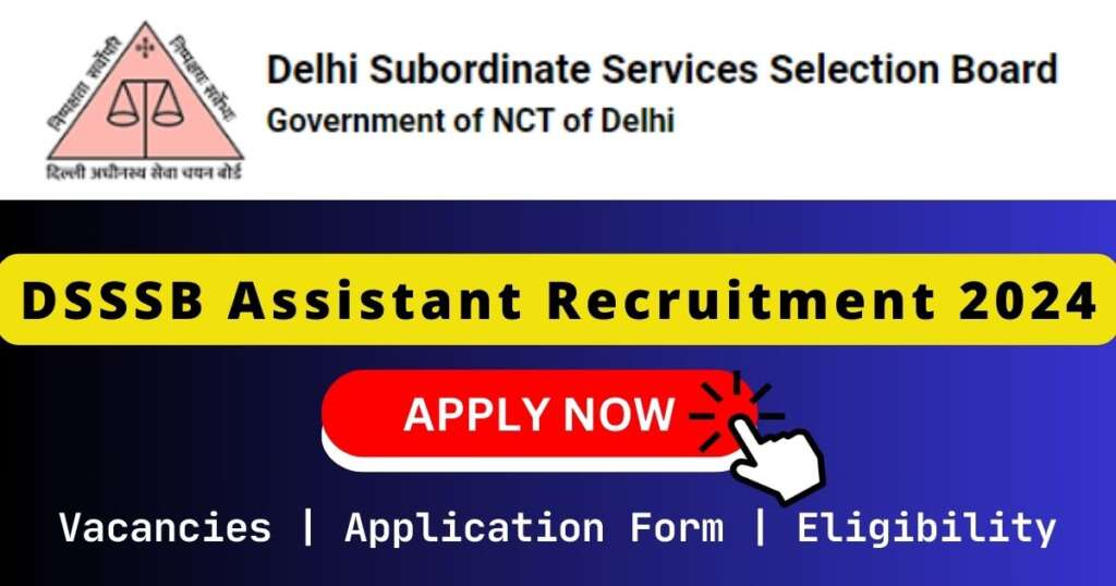 DSSSB Assistant Recruitment 2024