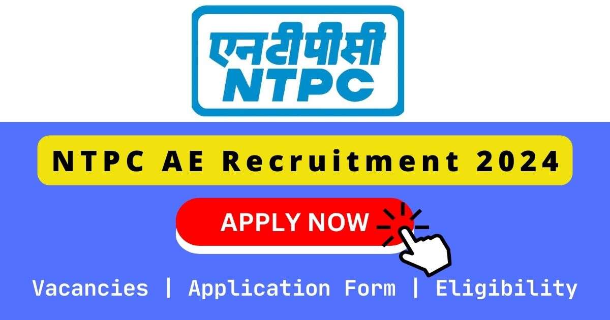 NTPC AE Recruitment 2024 | 223 Assistant Executive (Operations) Posts