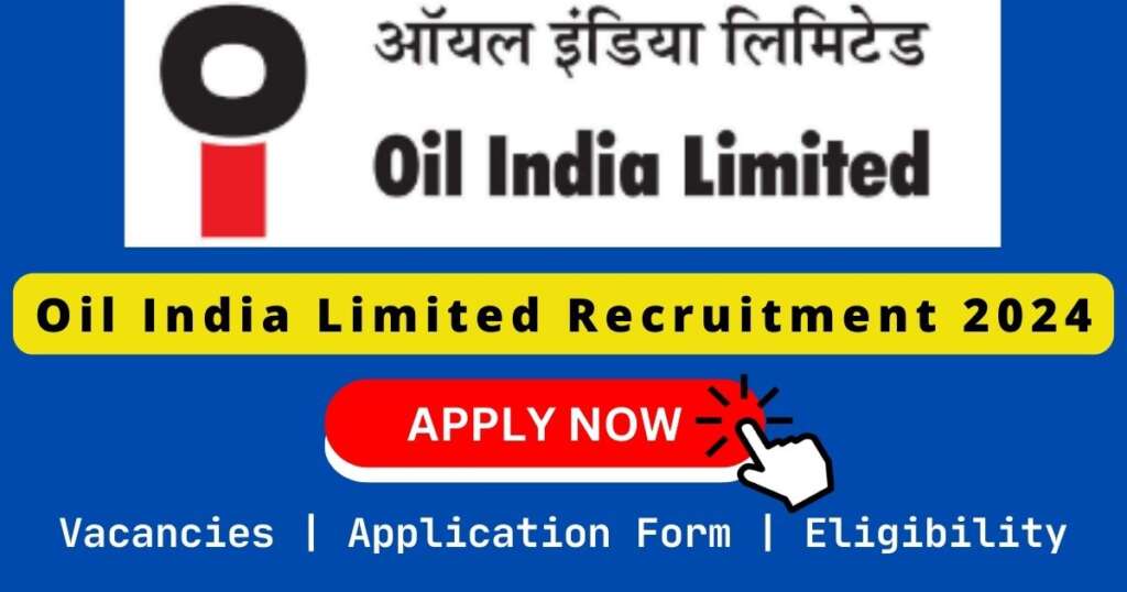 Oil India Limited Recruitment 2024