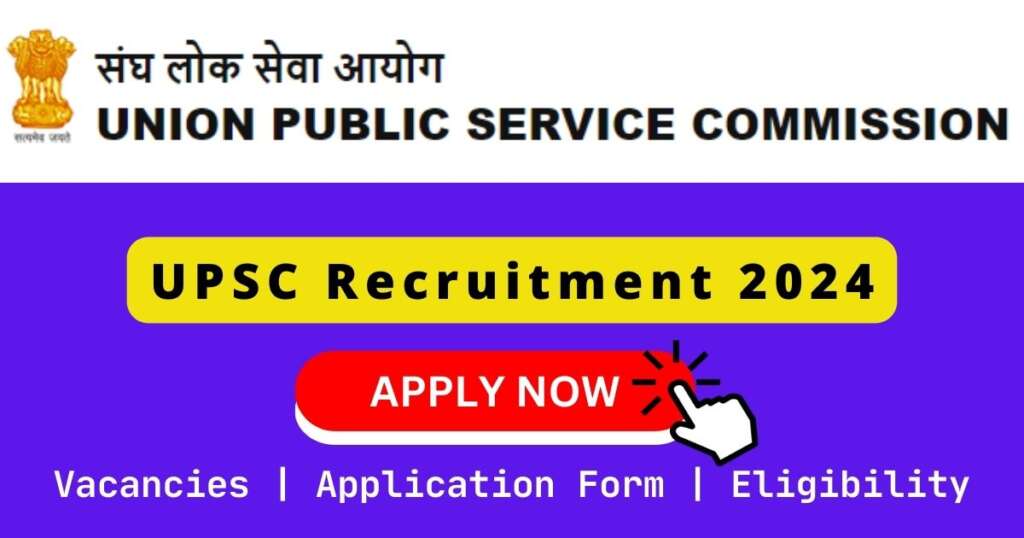 UPSC Recruitment 2024