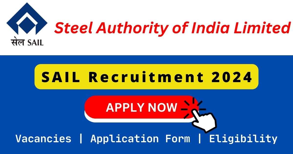 SAIL Recruitment 2024