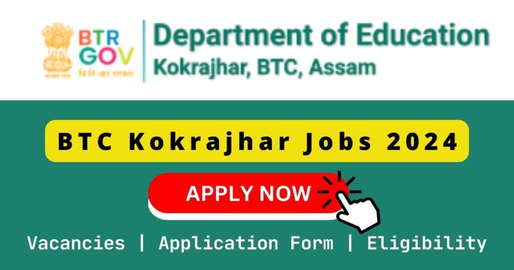 BTC Kokrajhar Jobs 2024