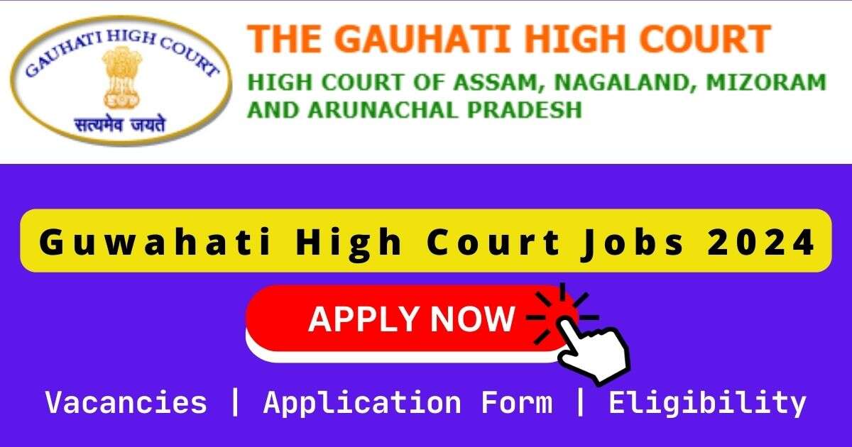 Gauhati High Court Jobs 2024 | 06 Assistant/Stenographer Grade-II Posts