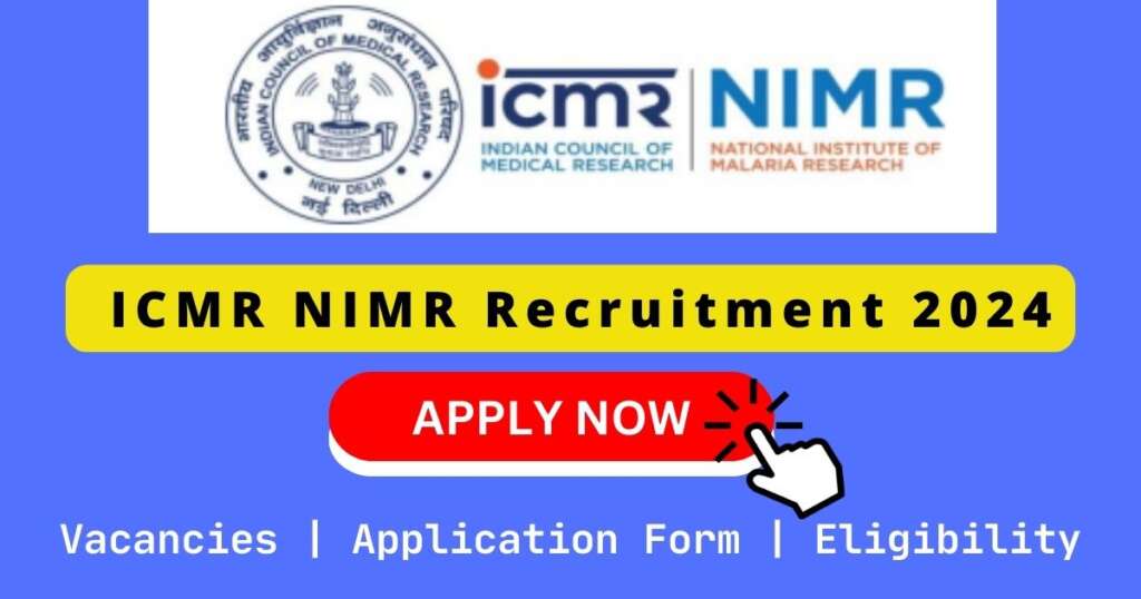 ICMR NIMR Recruitment 2024