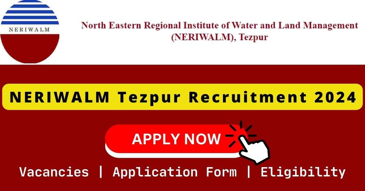 NERIWALM Tezpur Recruitment 2024 | Young Professional Posts
