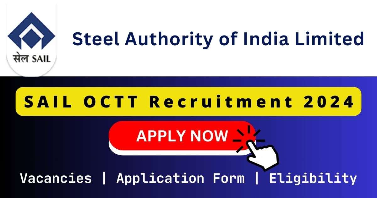 SAIL OCTT Recruitment 2024 | 314 Operator Cum Technician (Trainee) Posts