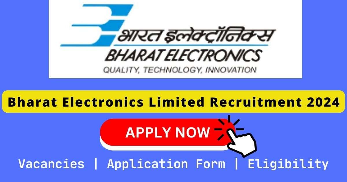 Bharat Electronics Limited Recruitment 2024