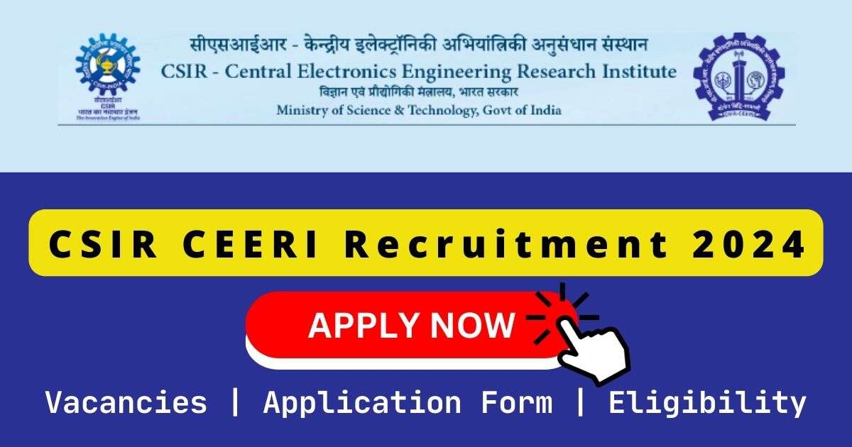 CSIR CEERI Recruitment 2024
