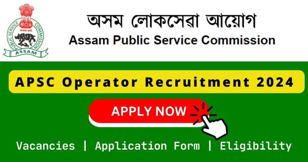APSC Operator Recruitment 2024
