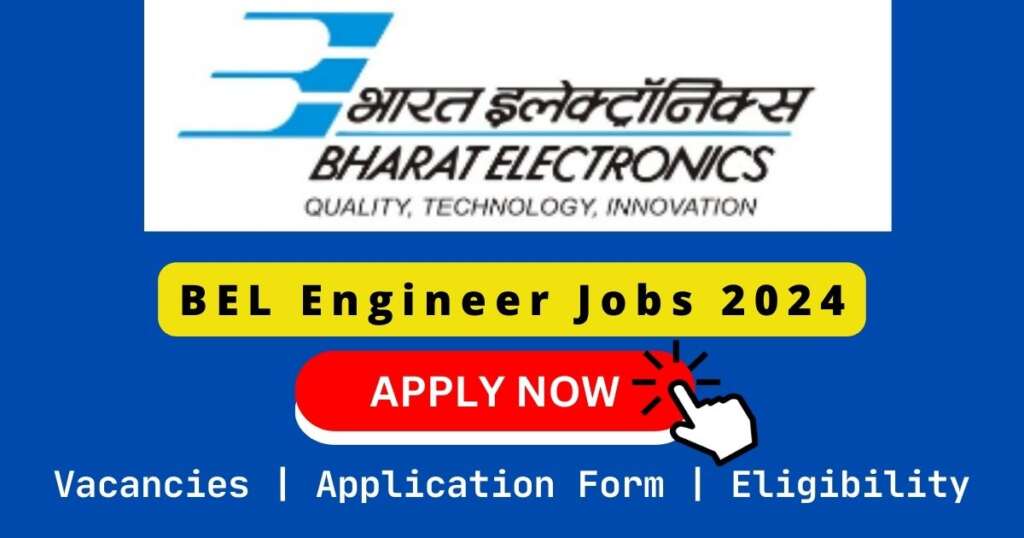 BEL Engineer Jobs 2024