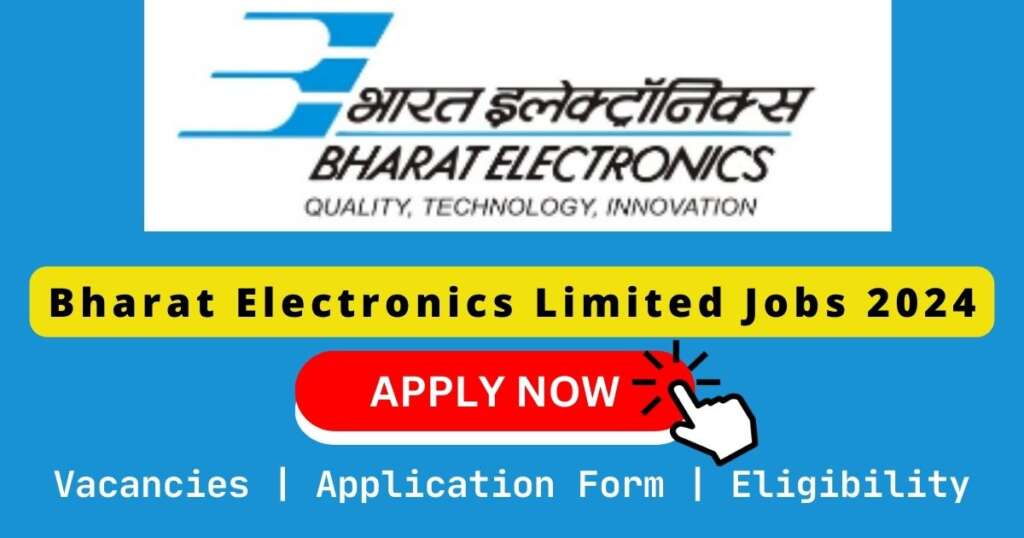 Bharat Electronics Limited Jobs 2024