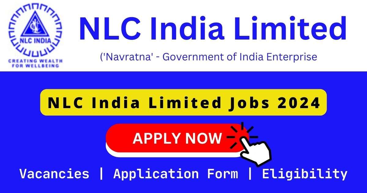 NLC India Limited Jobs 2024