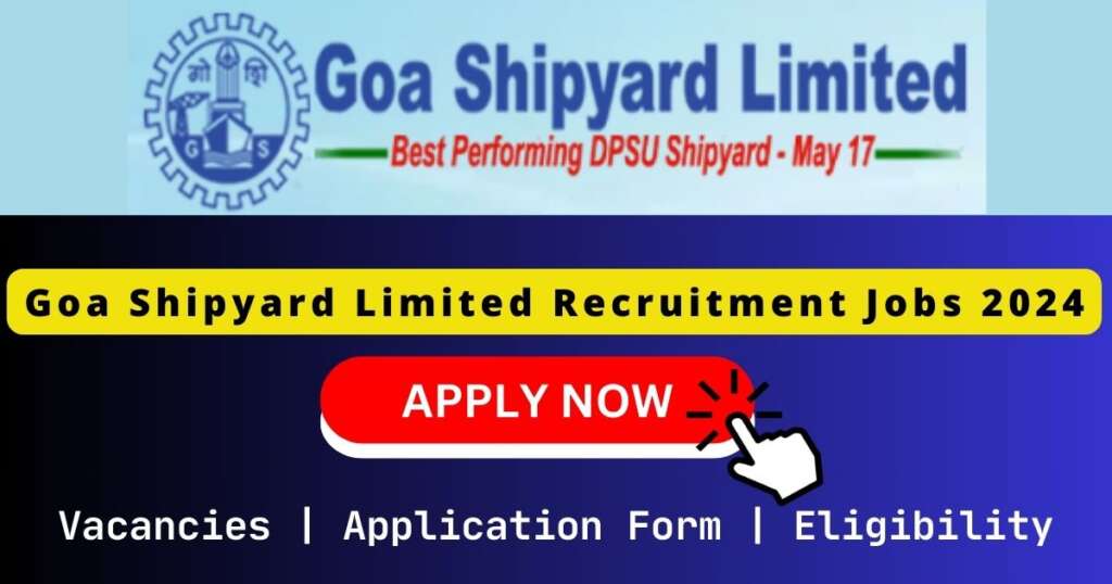 Goa Shipyard Limited Recruitment 2024