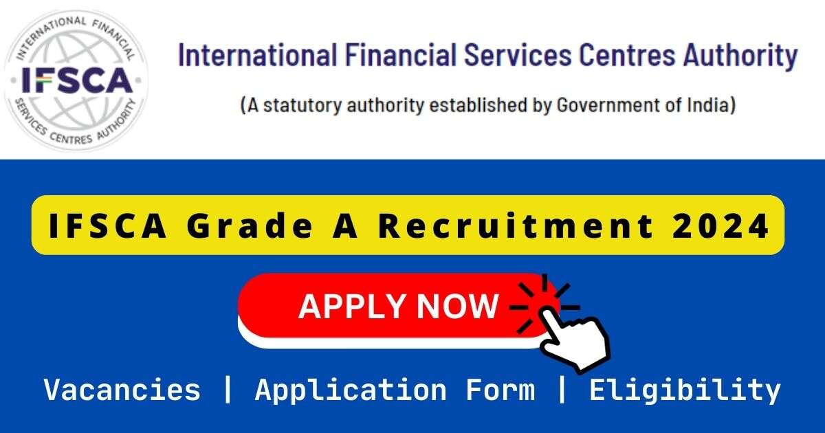 IFSCA Grade A Recruitment 2024