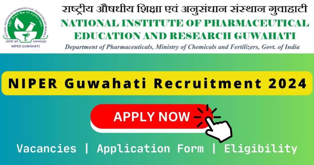 NIPER Guwahati Recruitment 2024 