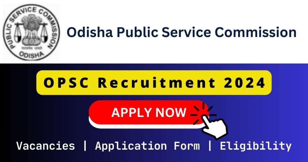 OPSC Recruitment 2024