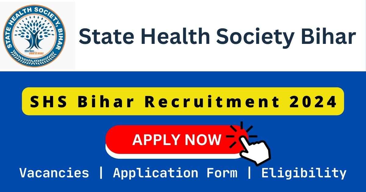 SHS Bihar Recruitment 2024