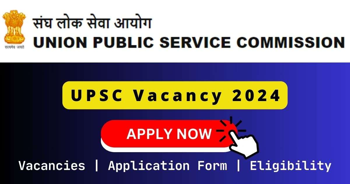 UPSC Vacancy 2024