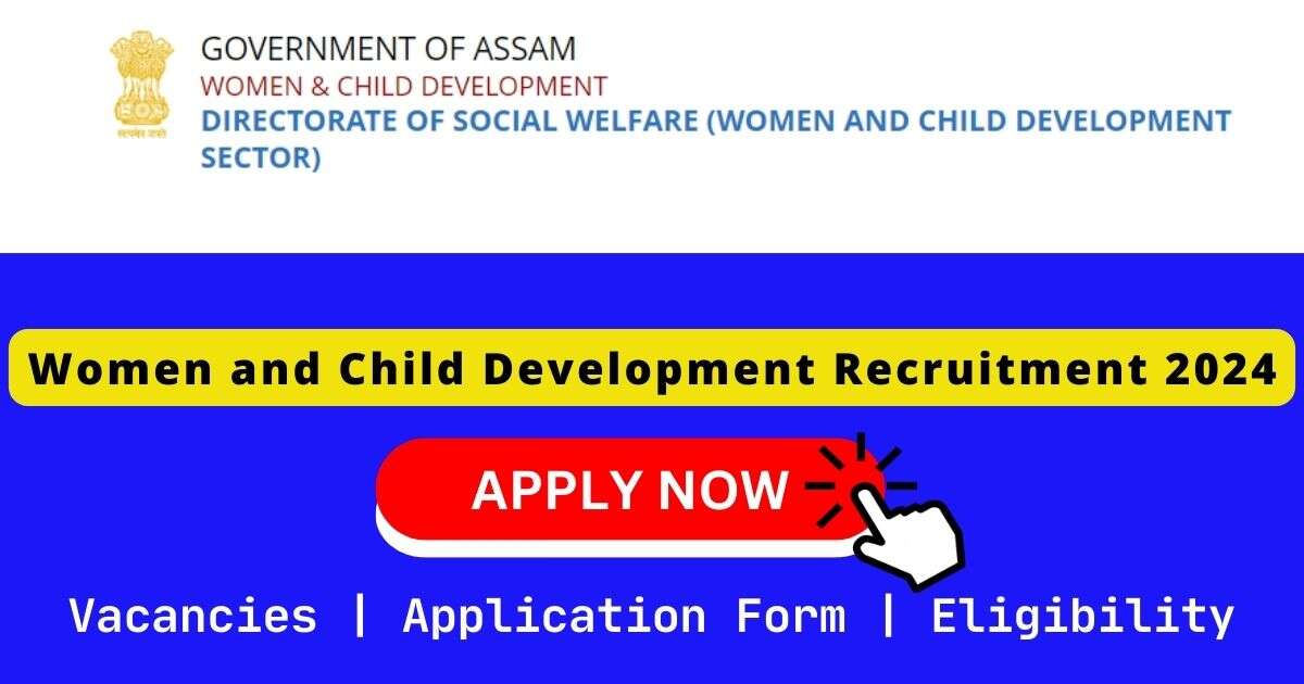 Women and Child Development Recruitment 2024 | 658 Shakti Sadan under Mission Shakti and One Stop Centre under Mission Shakti Posts
