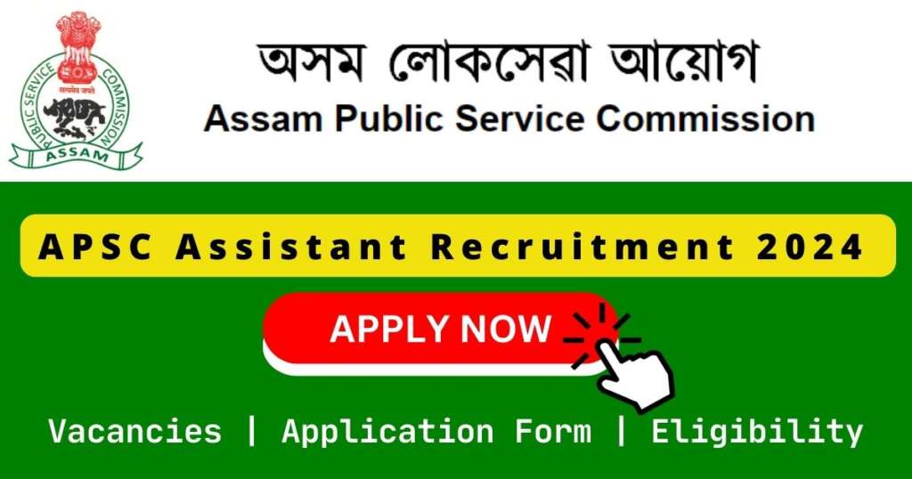 APSC Assistant Recruitment 2024