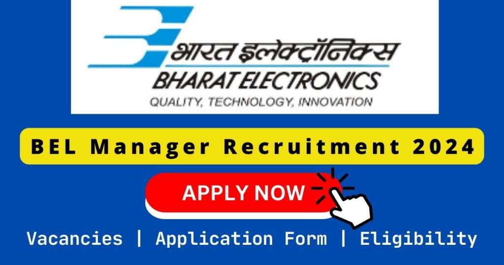 BEL Manager Recruitment 2024