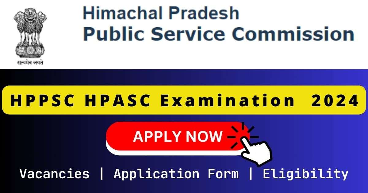 HPPSC HPASC Examination 2024 | 26 Administrative, Social Justice, & Other Posts