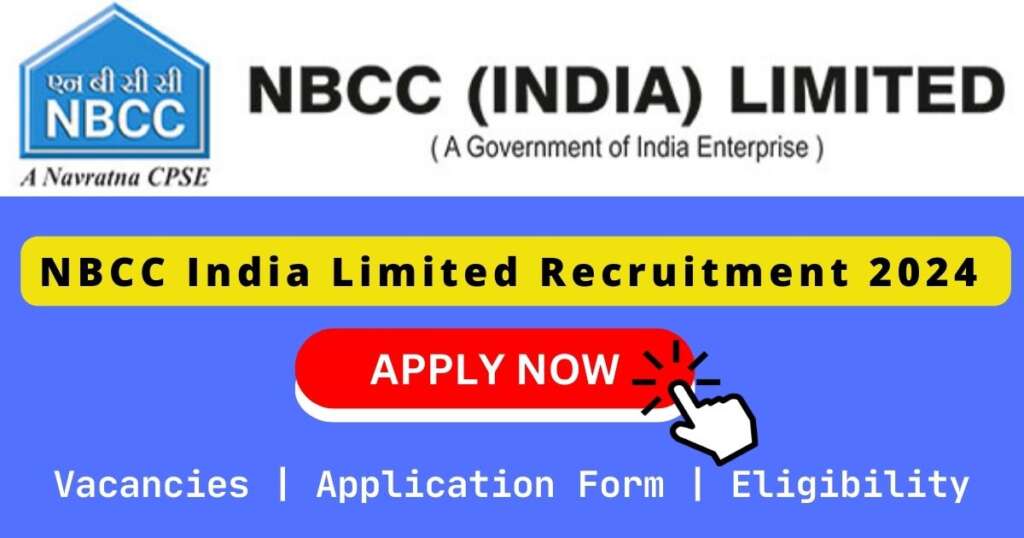 NBCC India Limited Recruitment 2024