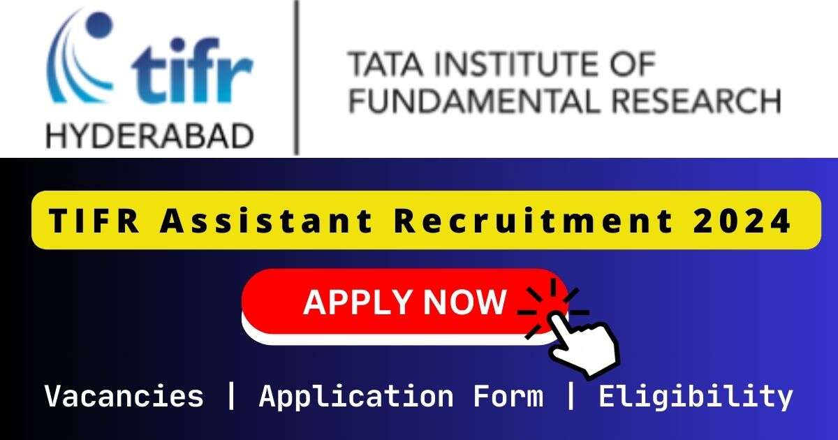 TIFR Assistant Recruitment 2024 | 01 Administration Assistant ‘B’ Posts