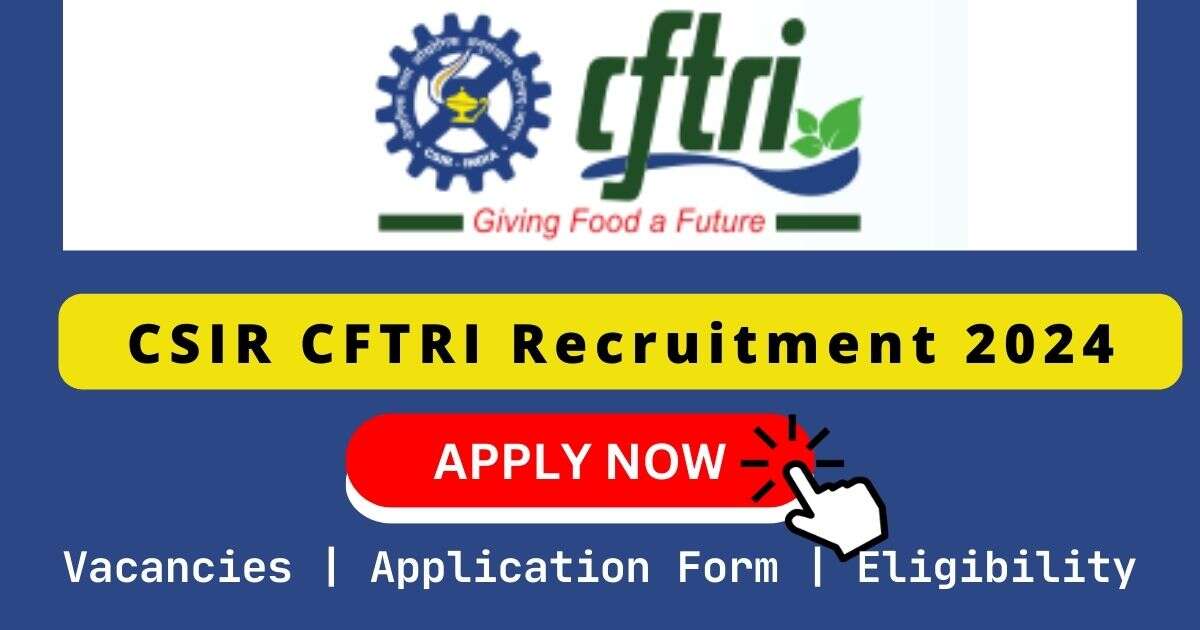 CSIR CFTRI Recruitment 2024 | 02 Project Associate Level- I Post