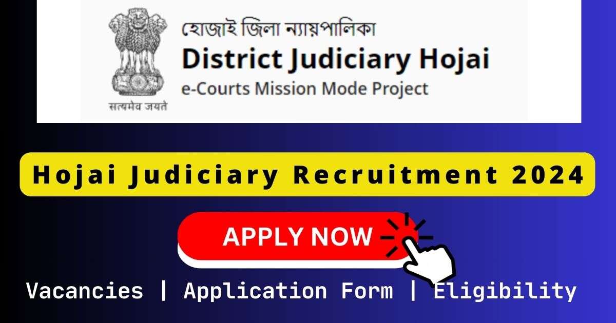 Hojai Judiciary Recruitment 2024 | 06 Peon Posts