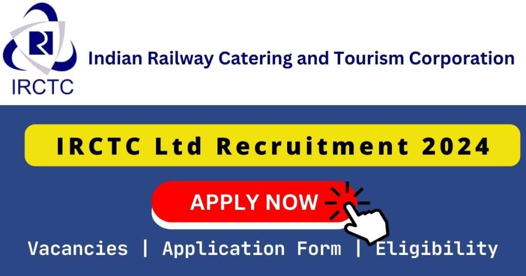 IRCTC Ltd Recruitment 2024
