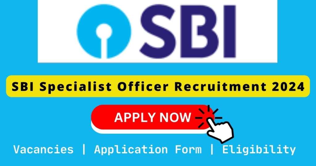 SBI Specialist Officer Recruitment 2024