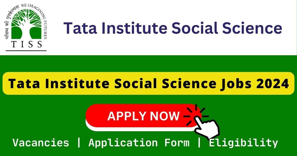 Tata Institute Social Science Jobs 2024