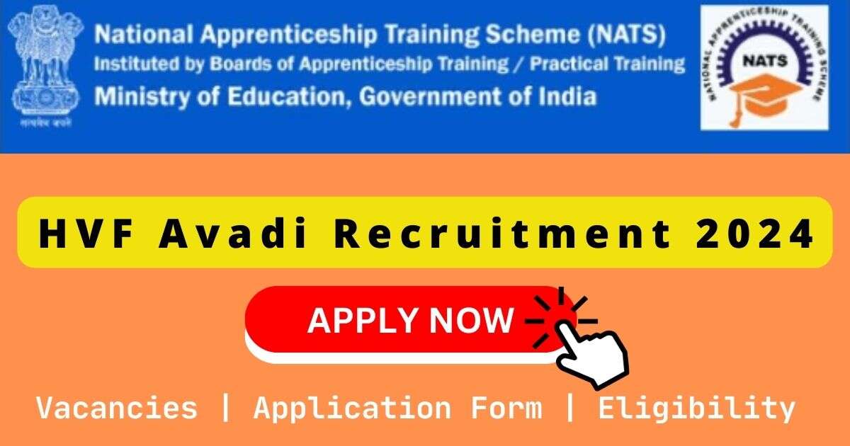 HVF Avadi Recruitment 2024 | 320 Apprentice Posts