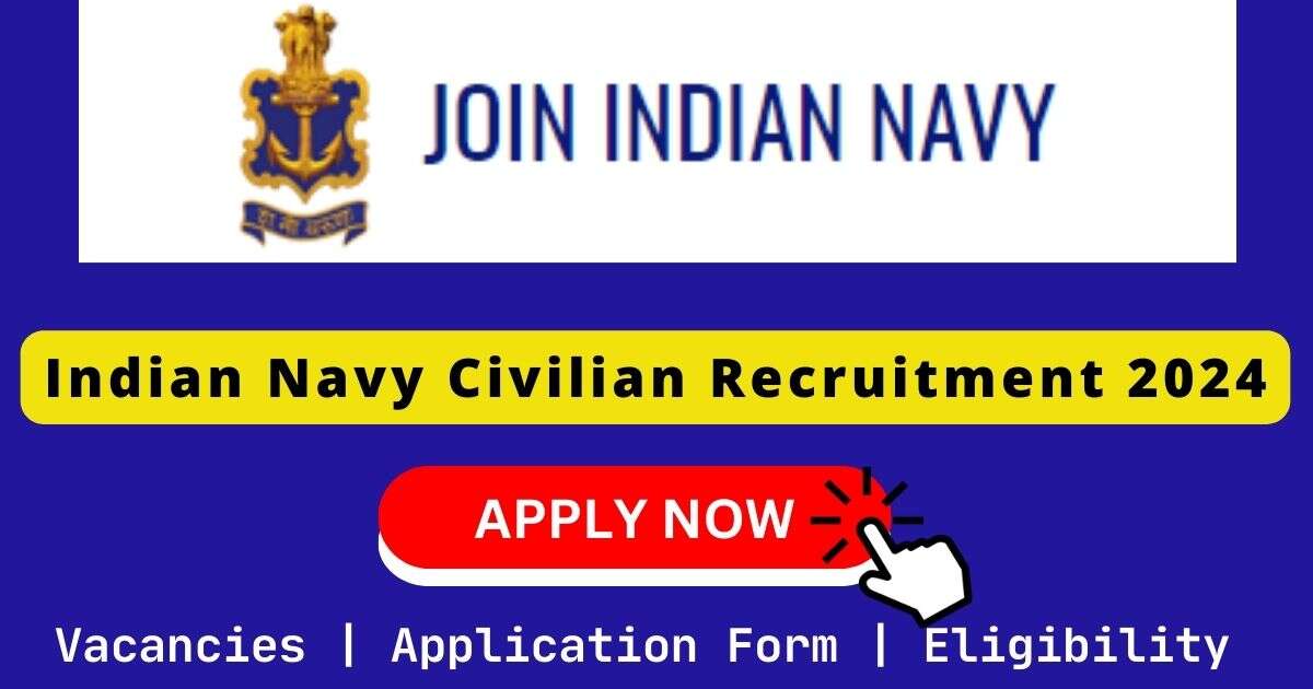 Indian Navy Civilian Recruitment 2024 | 741 Group B & C Posts
