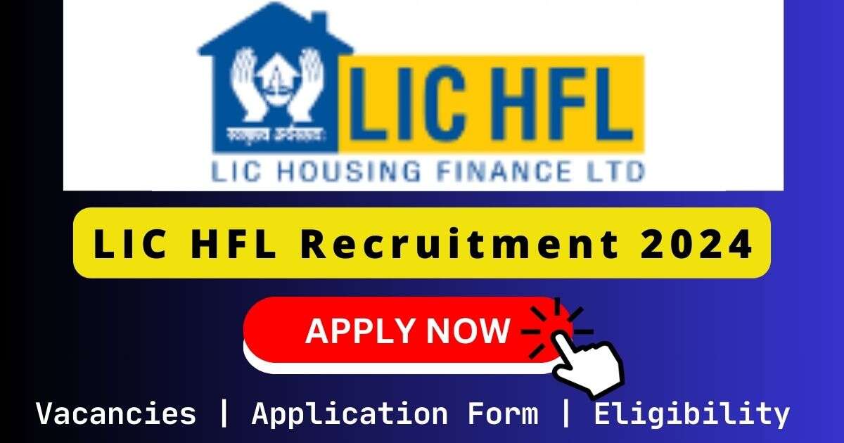LIC HFL Recruitment 2024 | 200 Junior Assistant Posts
