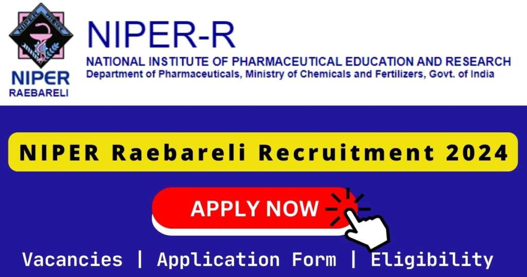 NIPER Raebareli Recruitment 2024